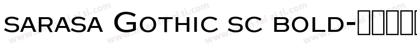 sarasa Gothic sc bold字体转换